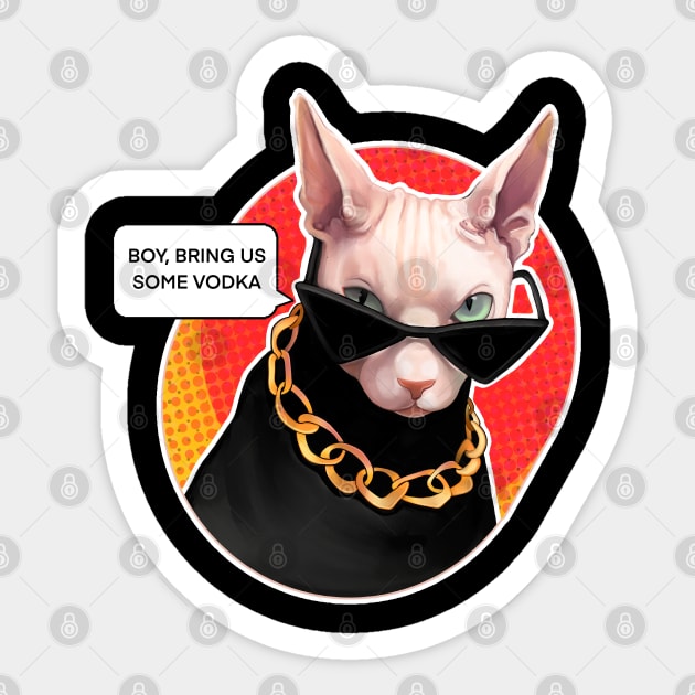 Boy bring us some vodka fanny cat with sunglasses Sticker by Meakm
